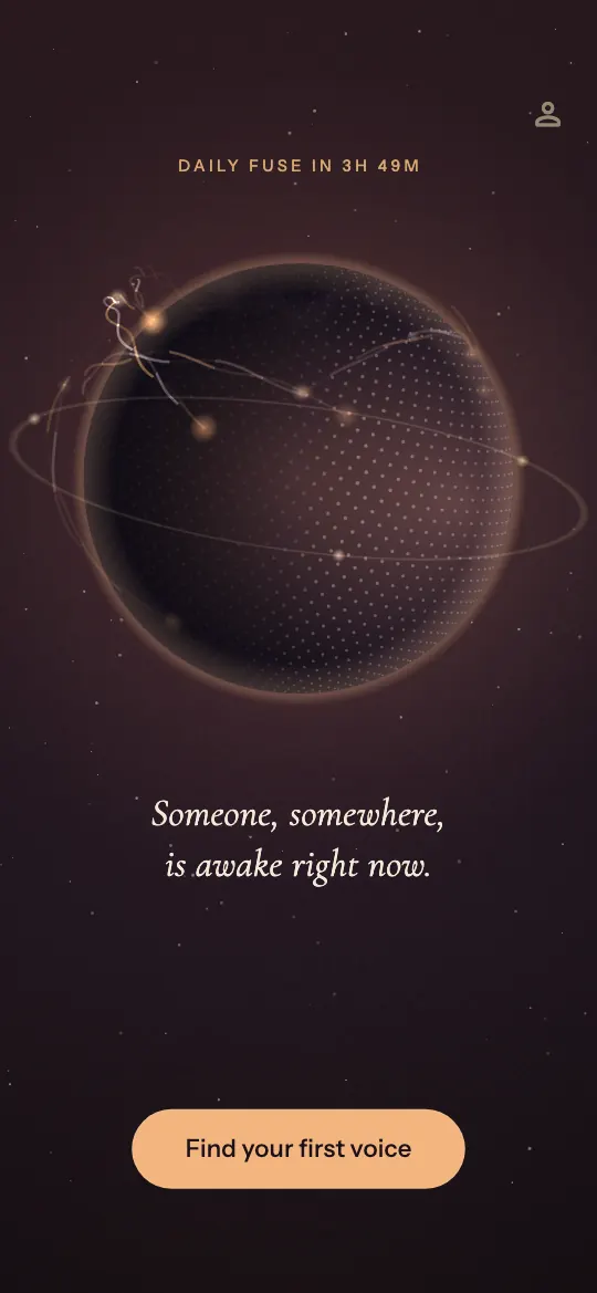 Mindfuse home screen: a slowly turning globe of warm light, woven with threads from past conversations. The line reads: Someone, somewhere, is awake right now. Below it, the button Find your first voice.
